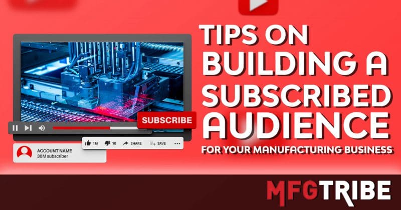graphic of an email being sent showing tips on building a subscribed audience for your manufacturing company.