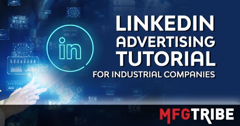 LinkedIn Advertising for Industrial