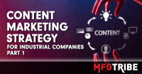 Content Marketing for Manufacturers, Manufacturing Marketing Agency, Industrial SEO
