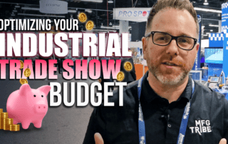 Kyle Milan shows you how to optimize your industrial trade show budget to capture leads.