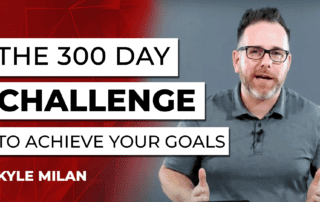 Kyle Milan issues a 300 day challenge to conquer your sales and marketing goals - for those in industrial sales and marketing.